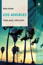 Okładka Los Angeles. Single, gangi i zieloni piraci