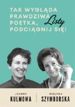 Okładka Tak wygląda prawdziwa poetka, podciągnij się! Listy