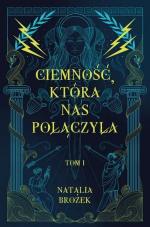 Ciemność, która nas połączyła. Tom 1