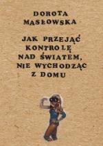 Okładka Jak przejąć kontrolę nad światem nie wychodząc z domu