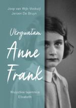 Ukrywałam Anne Frank. Wszystkie tajemnice Elisabeth