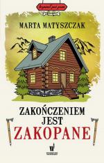 Okładka Zakończeniem jest Zakopane